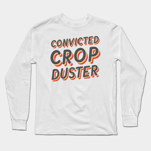 Crop Dusting Long Sleeve T-Shirt by Curious Craze